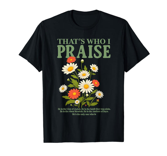 Brandon That's Who I Praise Jesus Christian Lake Merch T-Shirt
