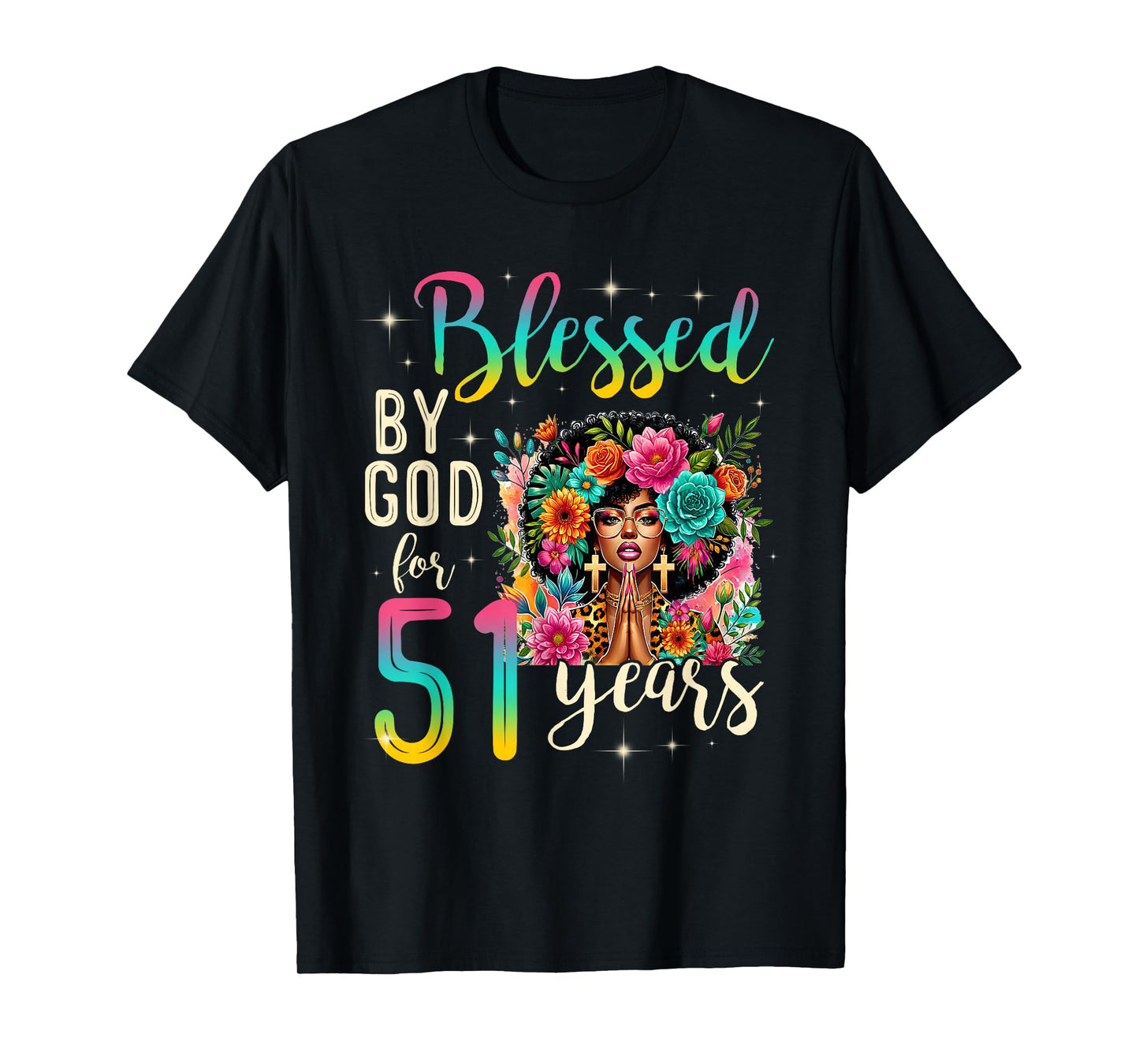 Black Girl Blessed by God for 51 Years Christian Birthday T-Shirt