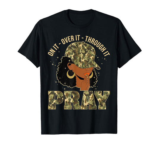Pray On It Pray Over It Black Woman Afro Christian Sayings T-Shirt
