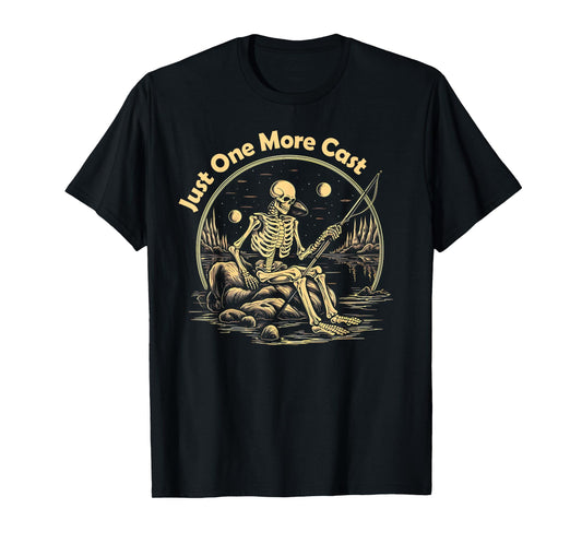 Funny Skeleton Fishing Tee Just One More Cast Quote T-Shirt