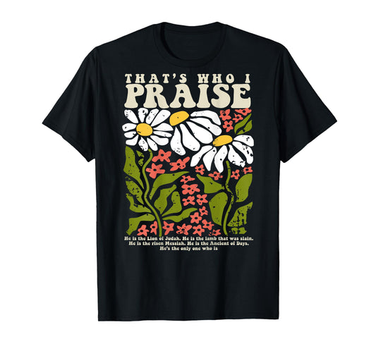 Brandon That's Who I Praise Jesus Christian Lake Merch T-Shirt
