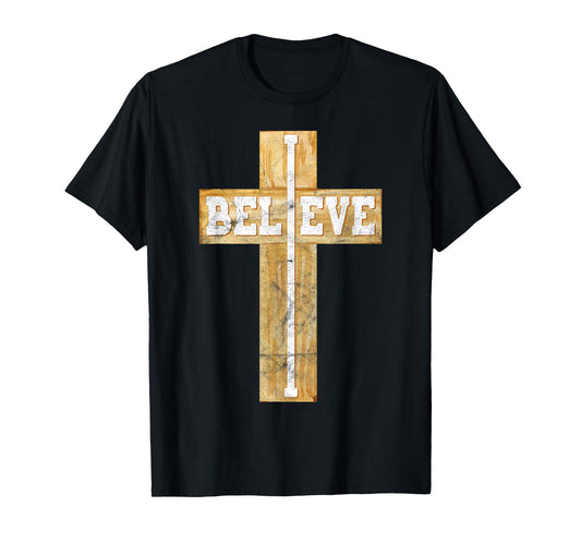 Believe Christian Cross Jesus Christ Christians Men Women T-Shirt