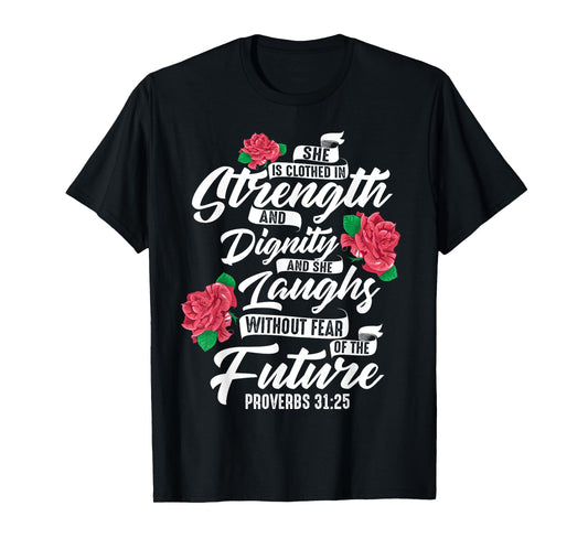 Cool She Is Clothed In Strength And Dignity Gift For Women T-Shirt