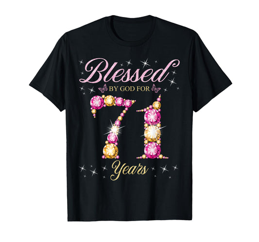 Blessed By God For 71 Years Old 71st Birthday Party T-Shirt