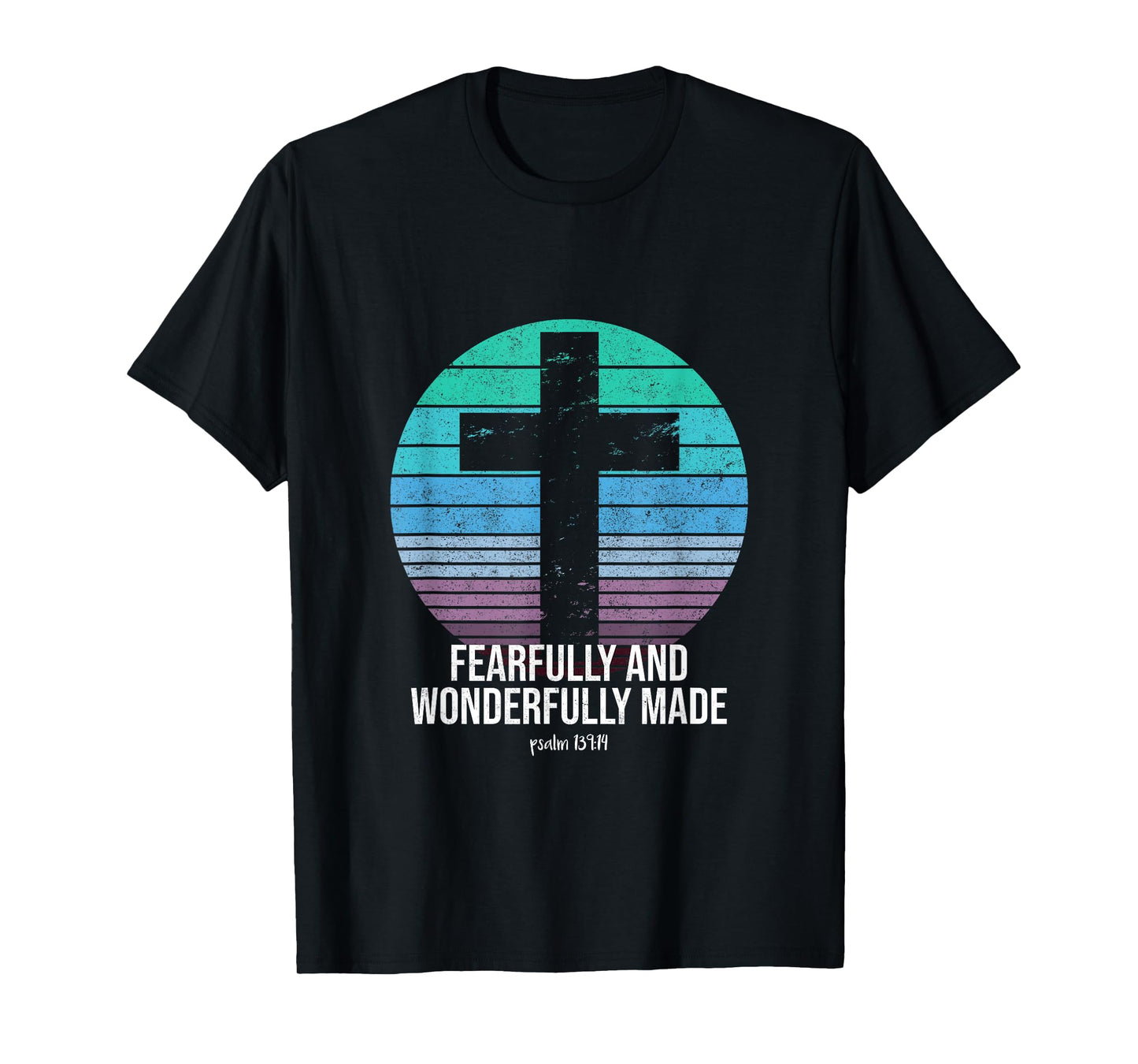Fearfully And Wonderfully Made Psalm 139:14 Christian Bible T-Shirt