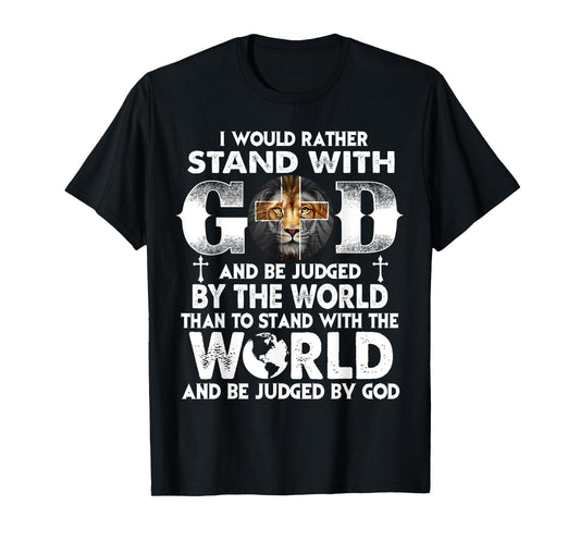 Christians I Would Rather with My God Lion Jesus T-Shirt
