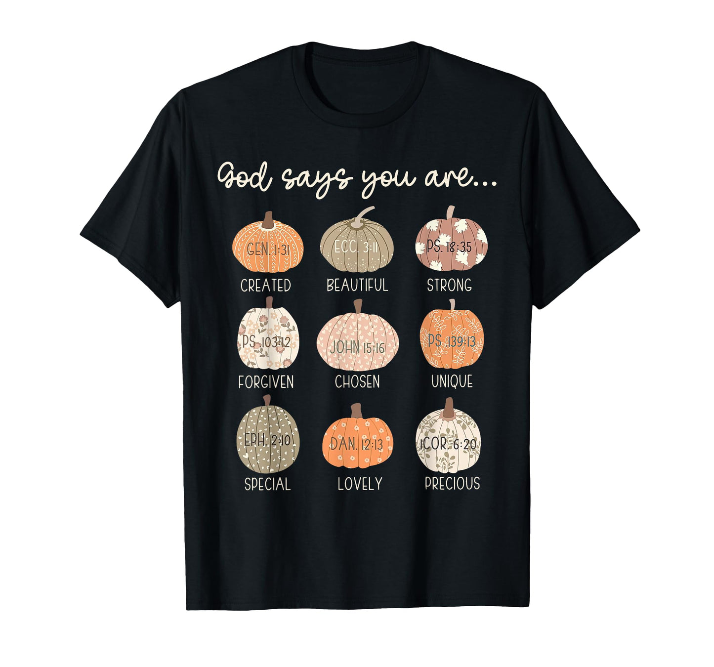 God Say You Are Pumpkin Bible Verses Christian Thanksgiving T-Shirt