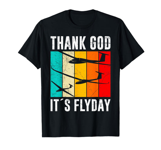Glider Pilot Thank God it's Fly Day Flying Without Motor T-Shirt