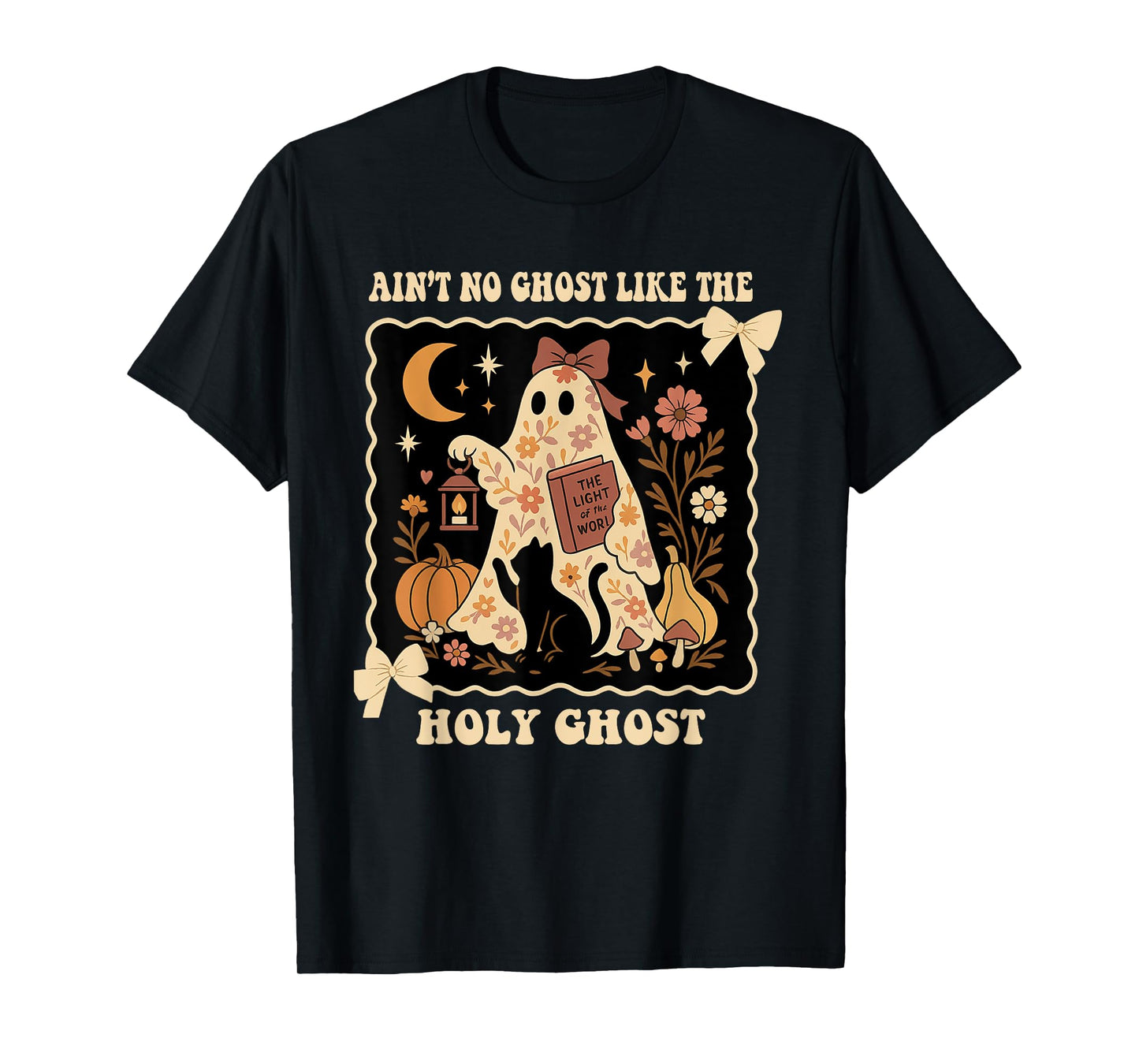 The Only Ghost I Know is The Holy Ghost Halloween Christian T-Shirt