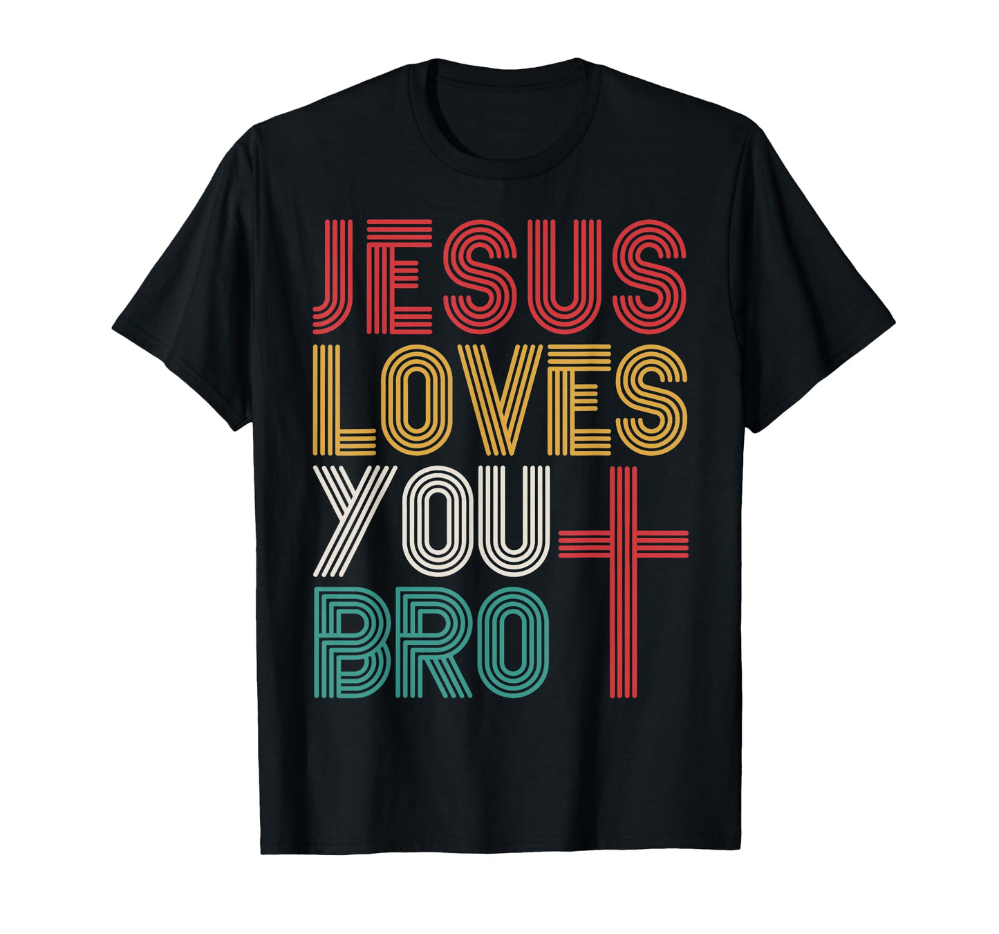 Jesus Loves You Bro Christian Faith Retro Typography T-Shirt