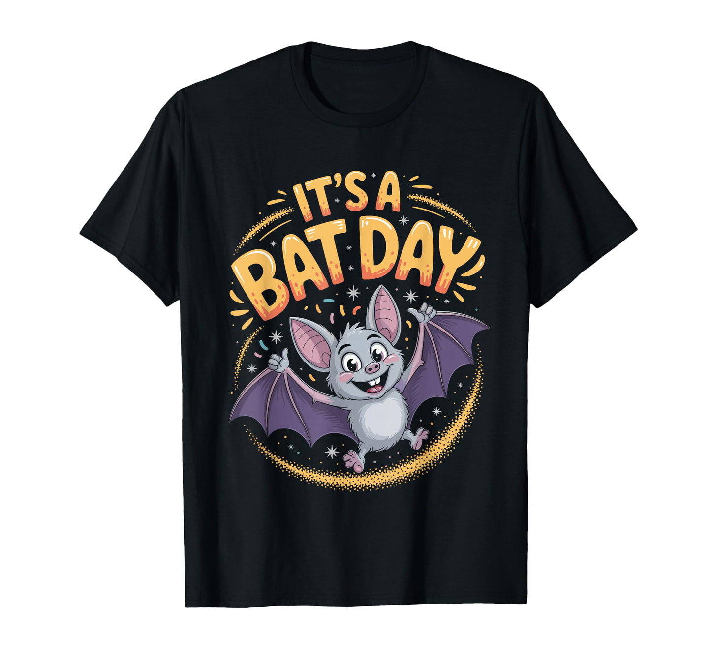 It’s A Bat Day Funny Cute Nocturnal Animal Humor Goth Quote T-Shirt