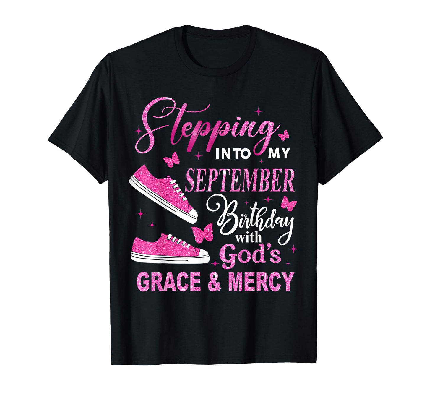 Stepping Into My September Birthday with Gods Grace Sneakers T-Shirt