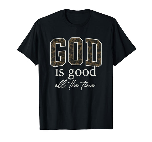 God is Good All The Time Christian Faith T-Shirt