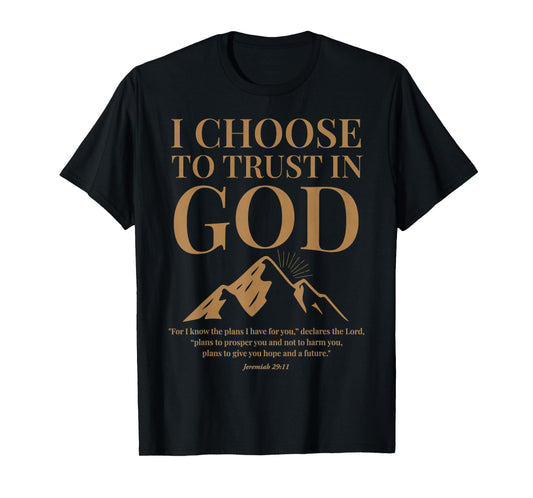 Trust in God Jeremiah 29 11 Christian Bible Verse Worship T-Shirt