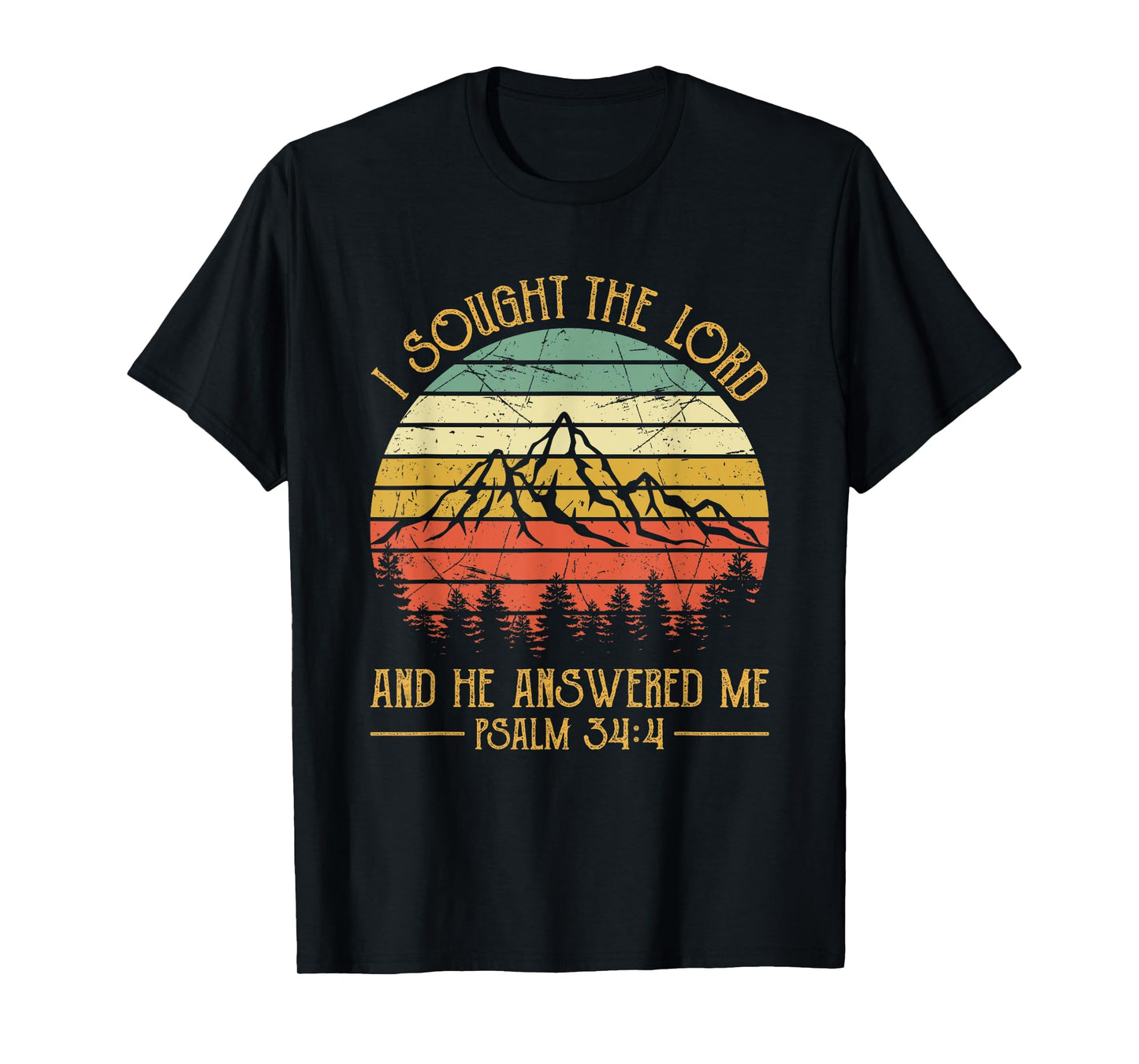 Christian Bible Verse I Sought The Lord And He Answered Me T-Shirt
