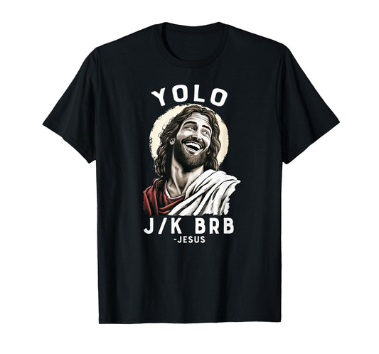 Team Jesus 28:6 Funny Christian Easter Jesus YOLO JK BRB T-Shirt - Black, Small
