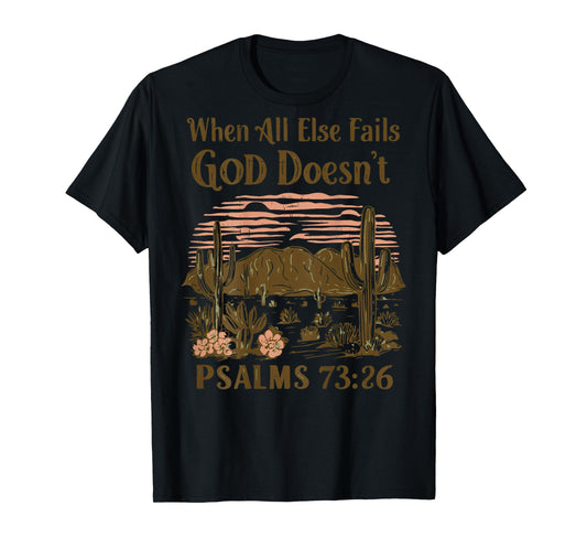 Christian Desert Cactus When All Else Fails God Doesn’t T-Shirt