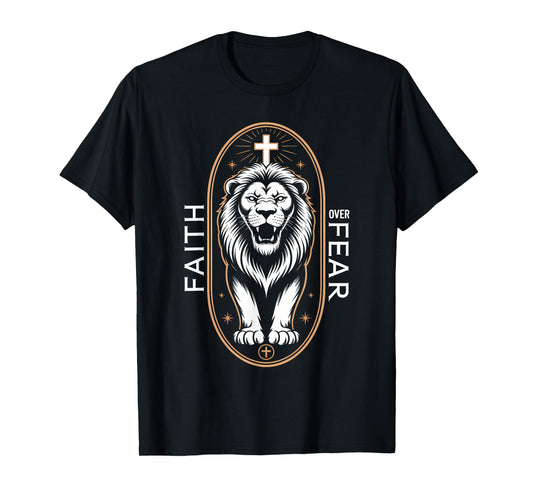 Faith Over Fear Lion of Judah Christian Triumph T-Shirt