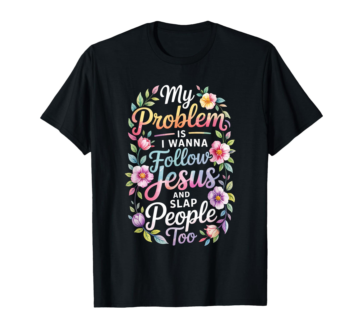 Funny Jesus Christ Religious Christian Believer Christianity T-Shirt