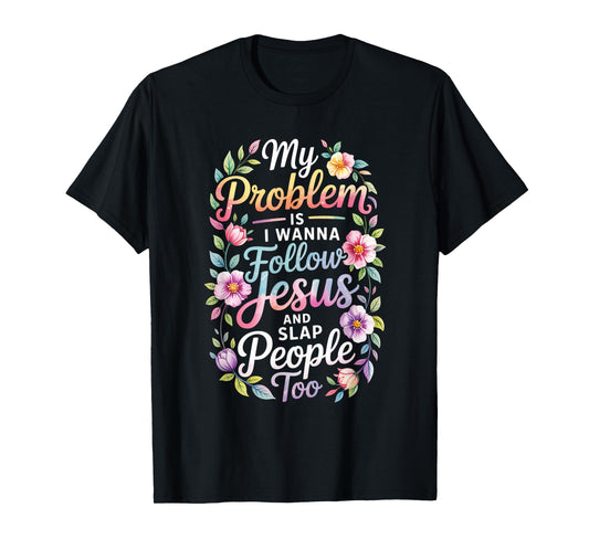 Funny Jesus Christ Religious Christian Believer Christianity T-Shirt