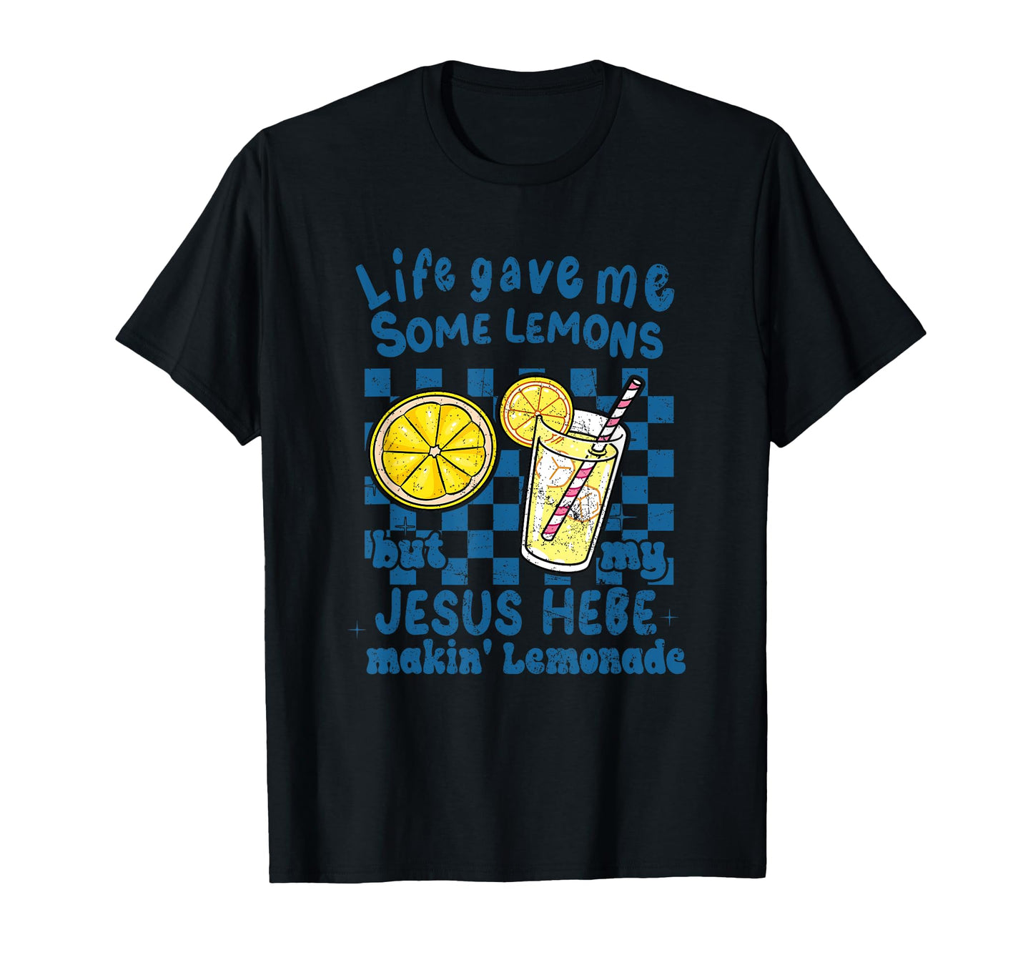 Life Lemons Jesus Making Lemonade Christian Faith T-Shirt