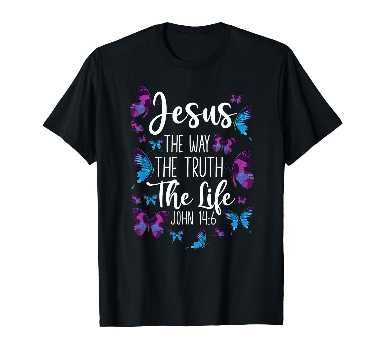 Christian Bible Verse Quote Butterfly John 14:6 T-Shirt
