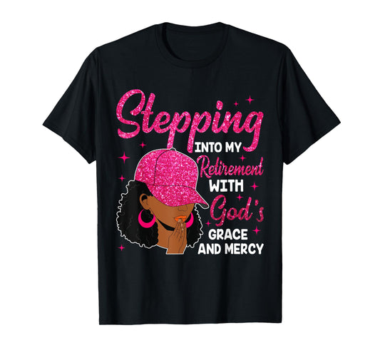 Stepping Into My Retirement Afro Black Women Christian T-Shirt
