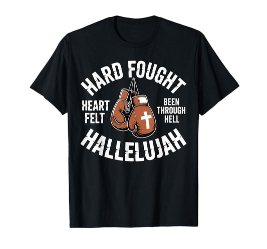 Hard Fought Hallelujah Boxing Gloves Christian Boxer T-Shirt