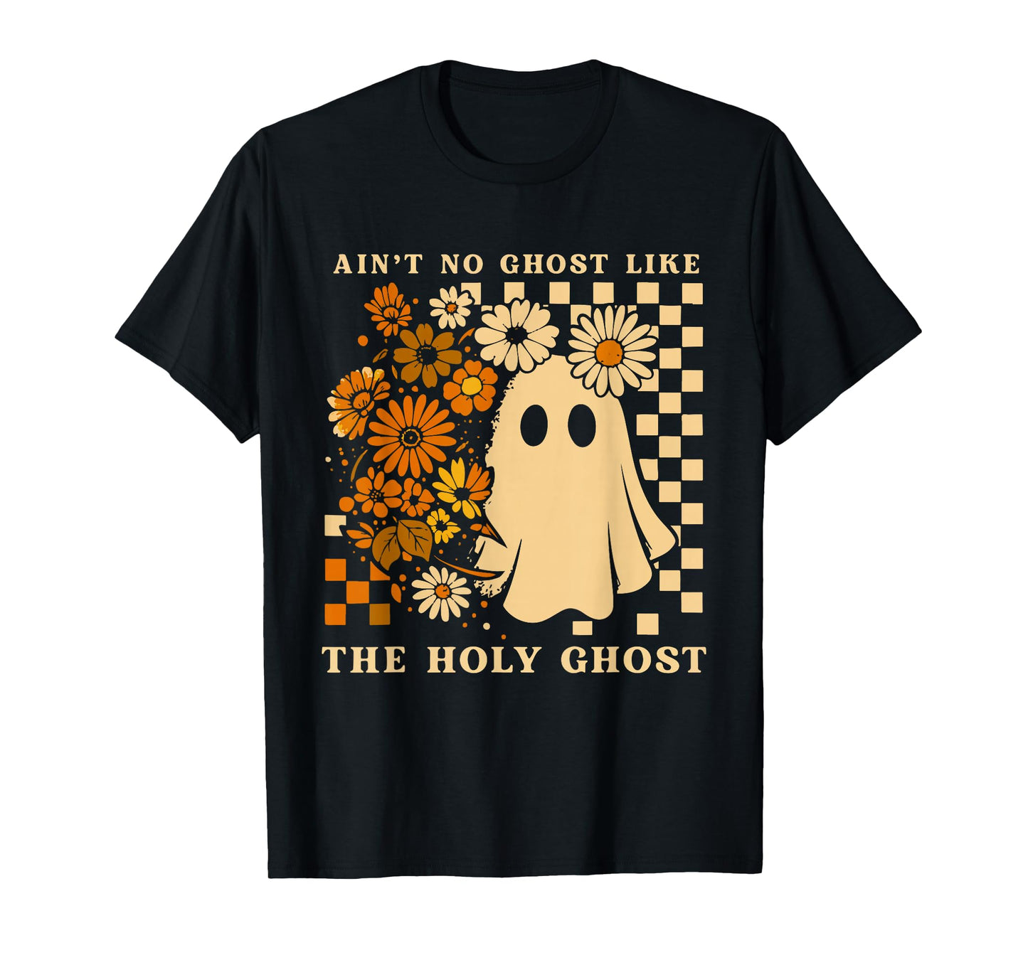 Ain't No Ghost Like The Holy Ghost Jesus Christian Halloween T-Shirt