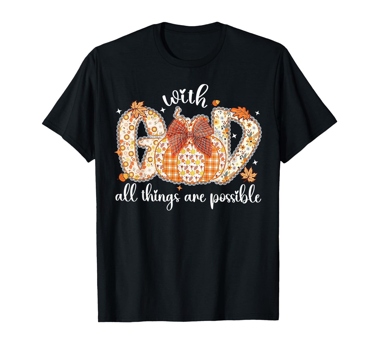 with God All Things are Possible Fall Pumpkin Spice Women T-Shirt
