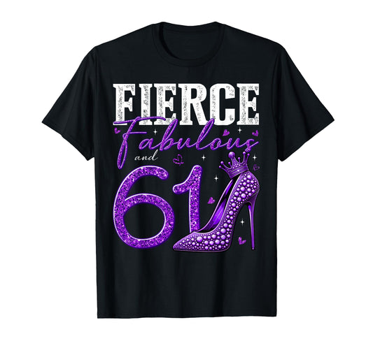 61st Birthday Fierce Fabulous and 61 Year Old Gifts Heels T-Shirt