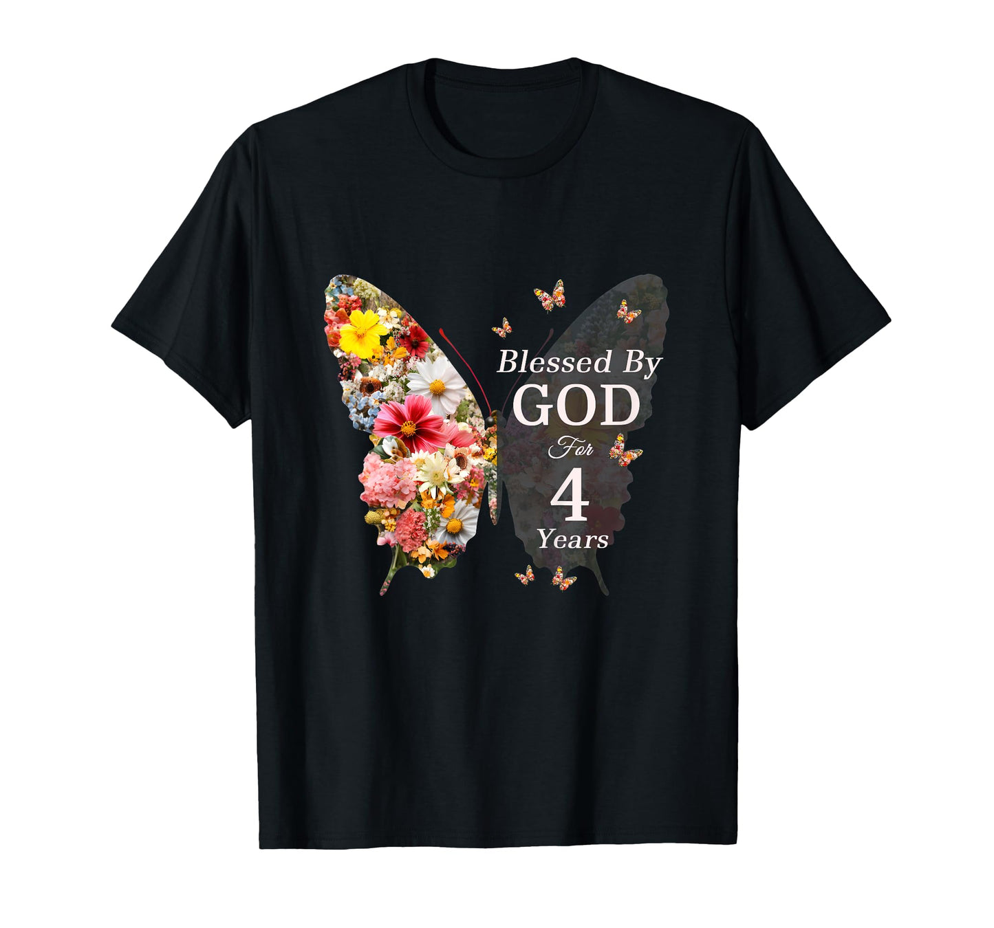 Kids Blessed By God For 4 Years Butterfly Flower 4th Birthday T-Shirt