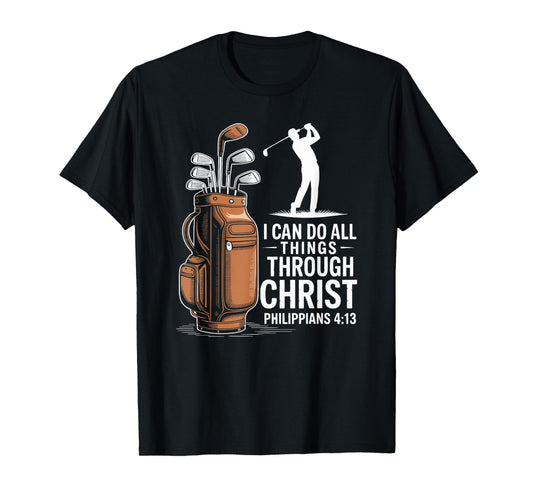 Christian Faith Golfer Philippians 4:13 Verse T-Shirt