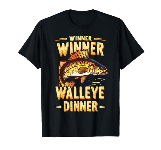 Winner Winner Walleye Dinner Walleye Fishing Joke Fisherman T-Shirt