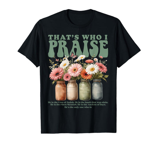 Brandon That's Who I Praise Jesus Christian Lake Merch T-Shirt