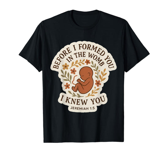Christian Bible Pro-Life Quote Pregnant Woman Jeremiah 1:5 T-Shirt