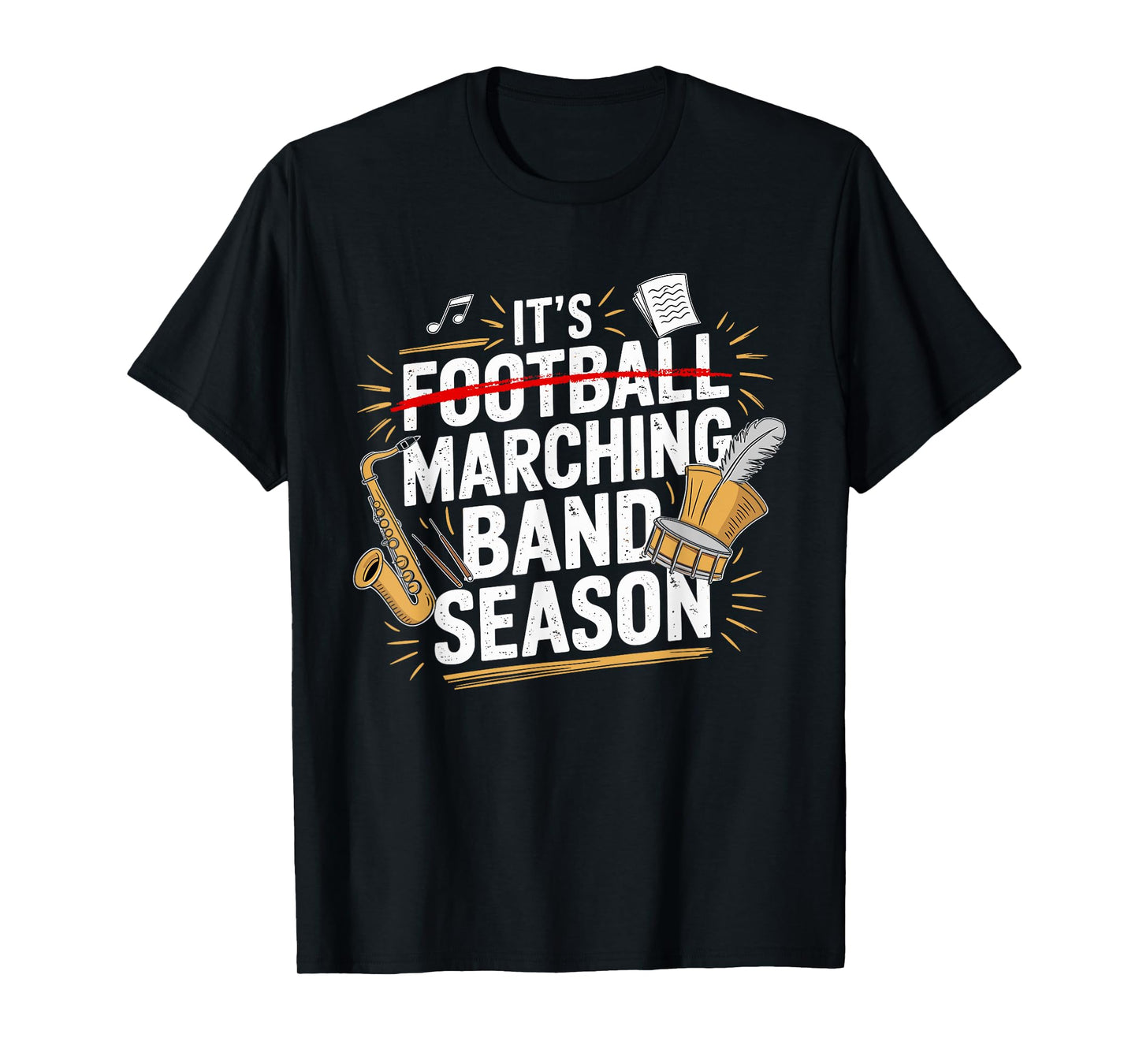 It's Marching Band Season Funny Musician Band Lover Quote T-Shirt