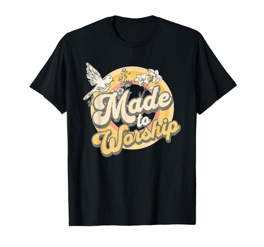 Made To Worship Shirt - Women Men Christian Religious T-Shirt