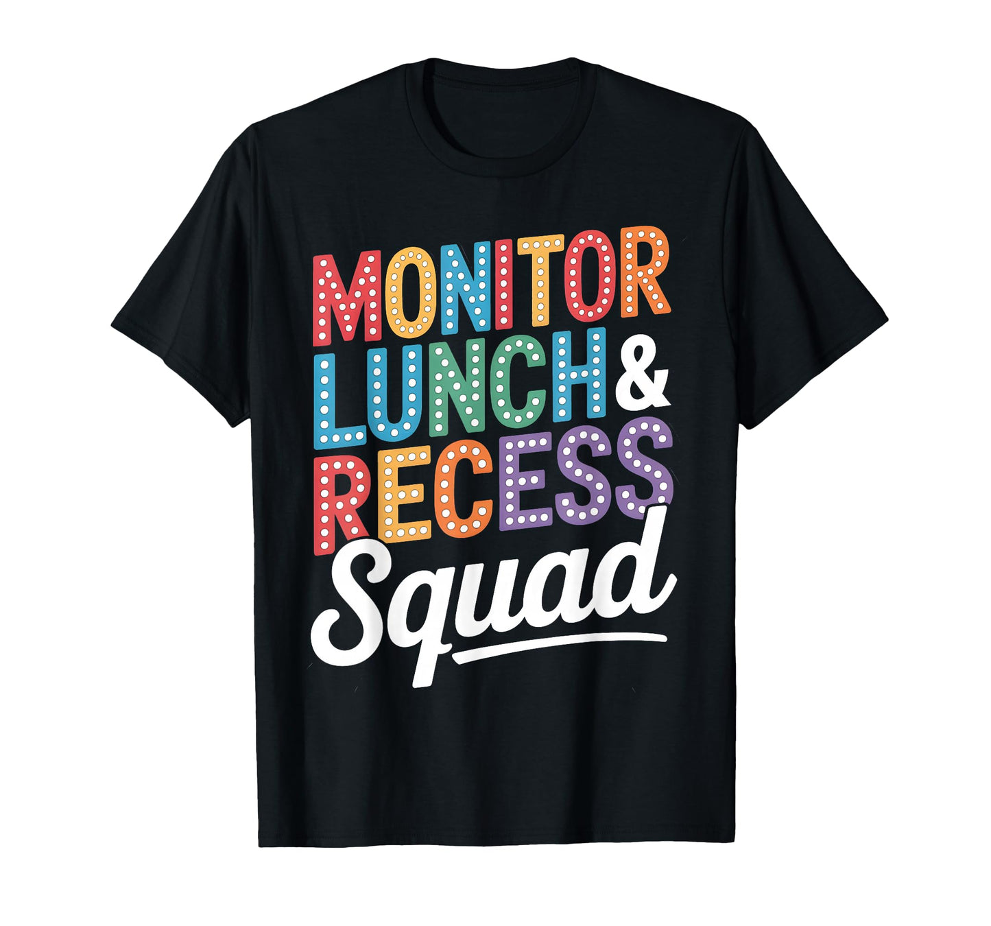 Monitor Lunch and Recess Squad Funny School Staff Teachers T-Shirt