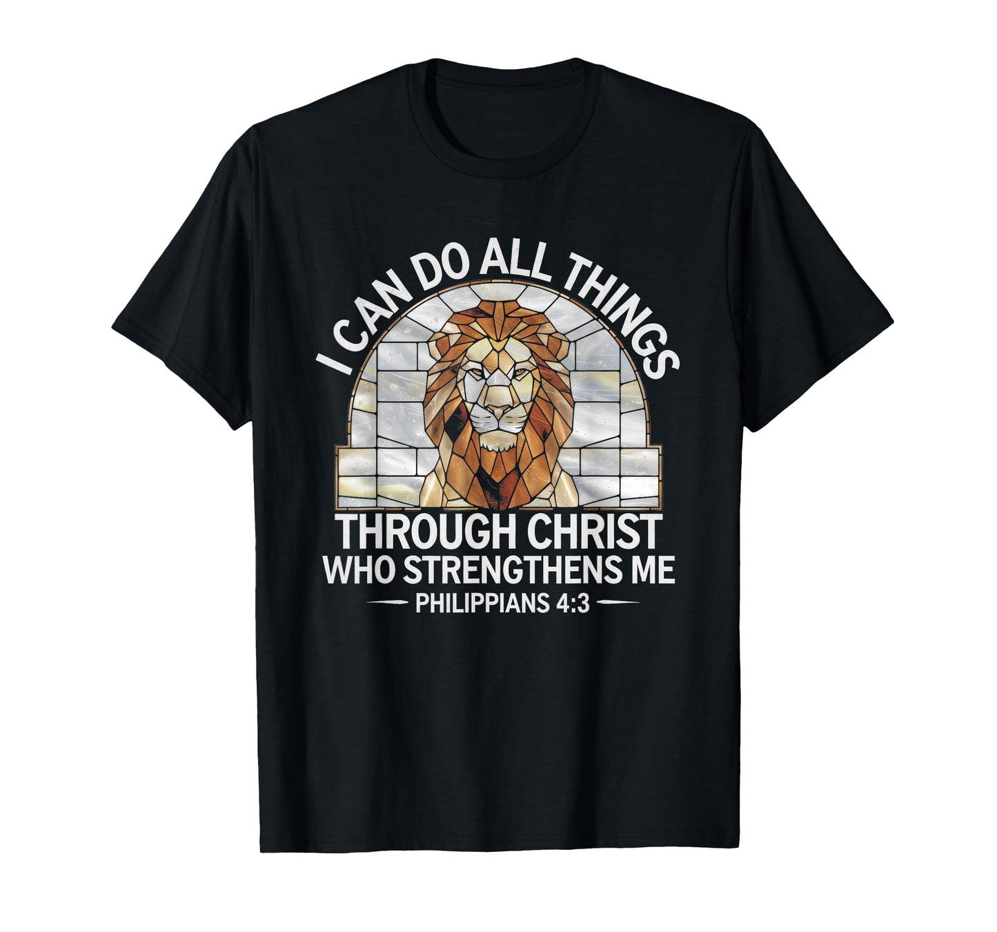 Christian Tshirt Philippians 4:13 Religious Lion Strengthens T-Shirt