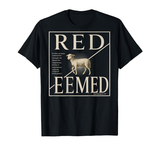 (ON BACK) Christian Lamb REDEEMED Ephesians 1 7 Bible Verse T-Shirt