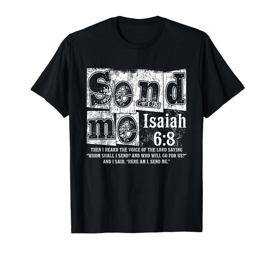 Send Me Isaiah 6:8 Christian Here Am I Send Me, Faith Bible T-Shirt