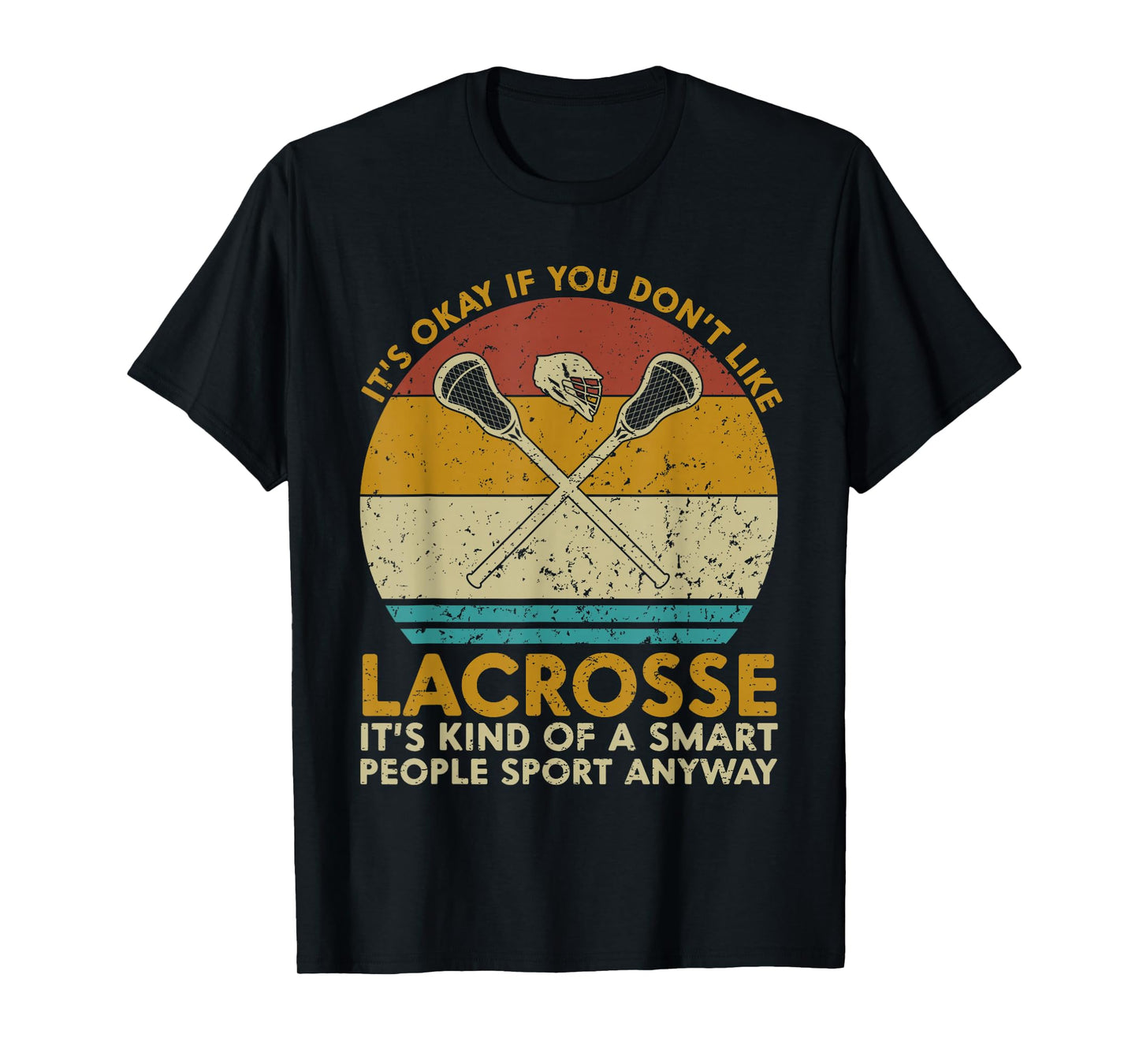 It's Okay If You Don't Like Lacrosse Funny Vintage Lacrosse T-Shirt