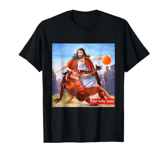 Not Today Satan Jesus Basketball Meme - Christian Faith T-Shirt