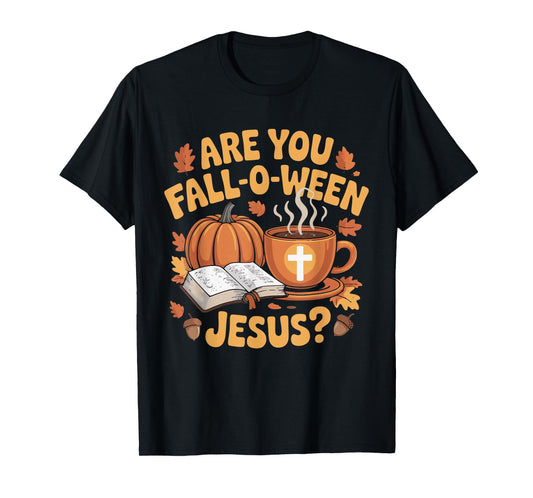 are You Fall Oween Jesus Halloween Christ T-Shirt