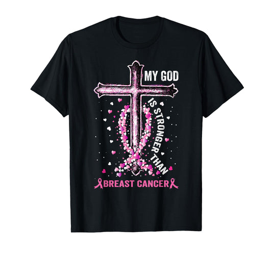 My God Is Stronger Than Breast Cancer Pink Cross Christian T-Shirt