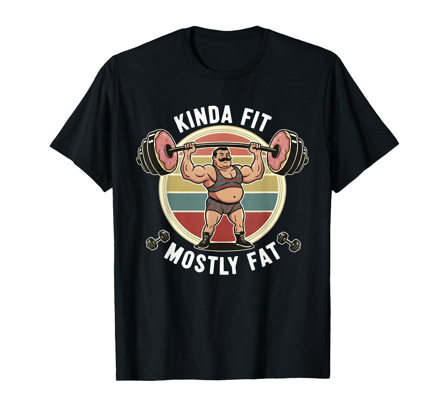 Kinda Fit Mostly Fat Funny Gym Workout Sarcastic Fitness Men T-Shirt