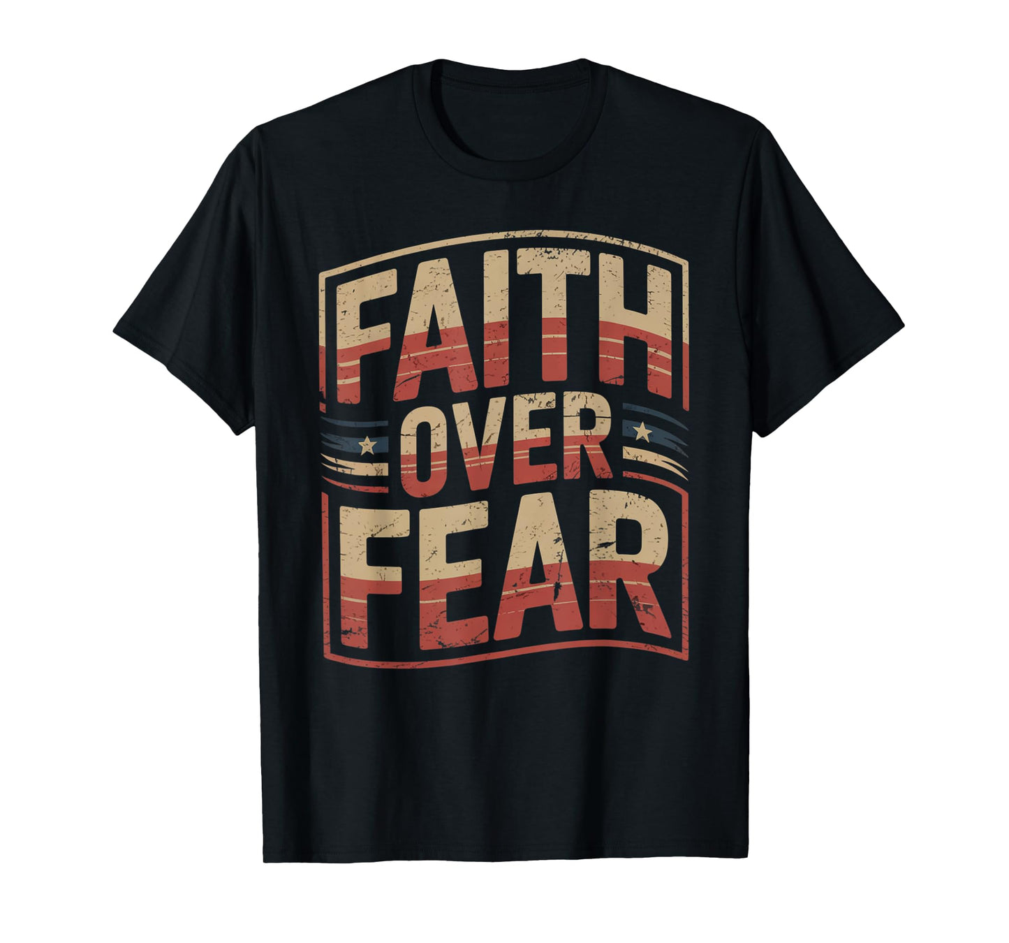 America Pride US Flag Faith Over Fear Prayer T-Shirt