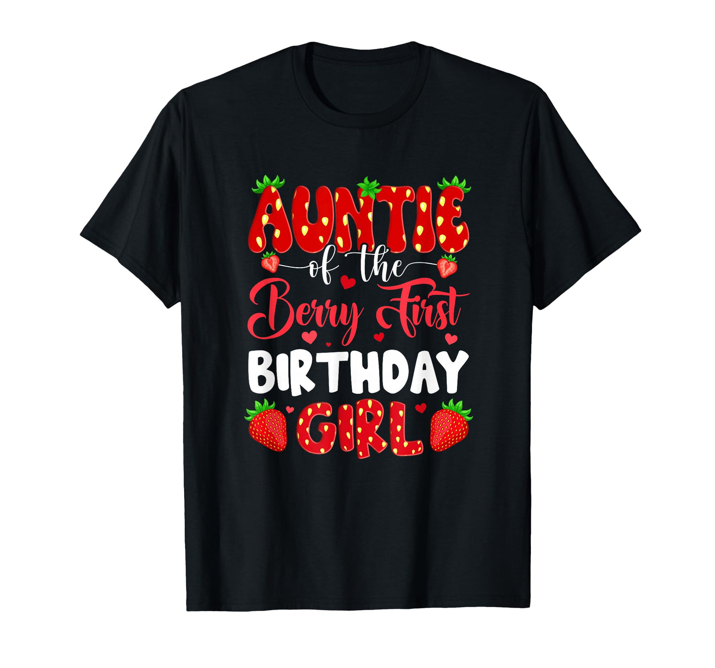 Auntie Of The Berry First Birthday Of Girl Strawberry T-Shirt