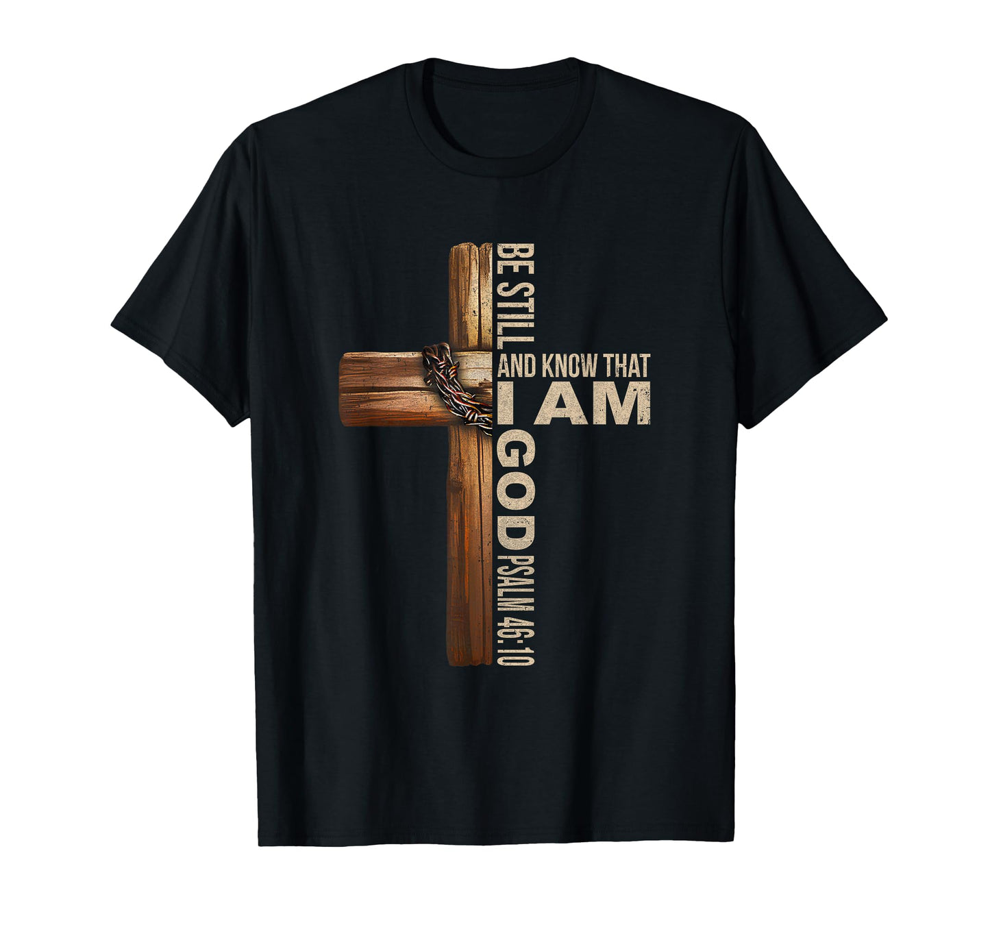 Be Still And Know God Christian Bible Verse Faith Men Women T-Shirt
